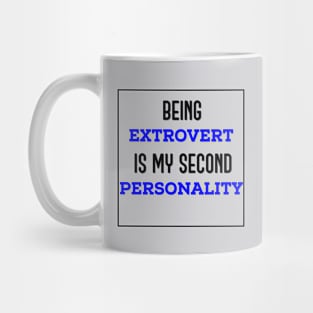 Being extrovert Mug